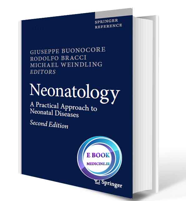 دانلود کتاب Neonatology: A Practical Approach to Neonatal Diseases 2018  (Original PDF)